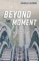 Beyond the Moment: Lessons for Living a Transformed Life