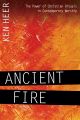 Ancient Fire: The Power of Christian Rituals in Contemporary Worship