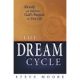 The Dream Cycle: Identify and Achieve God's Purpose for Your Life