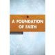 A Foundation of Faith  (Building Deeper Faith Series)