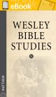 Wesley Bible Studies: Matthew **E-BOOK**