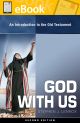 God with Us: An Introduction to the Old Testament **E-BOOK**