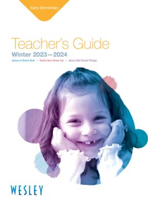 Wesley Early Elementary Teacher's Guide (Winter)