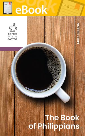 The Book of Philippians (Coffee with the Pastor series)  **E-Book**