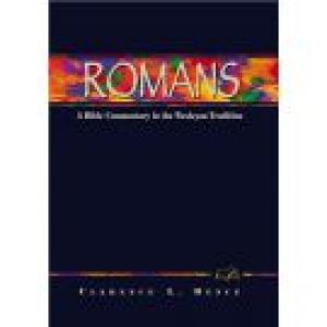 Romans: A Commentary for Bible Students (Wesley Bible Commentary Series)