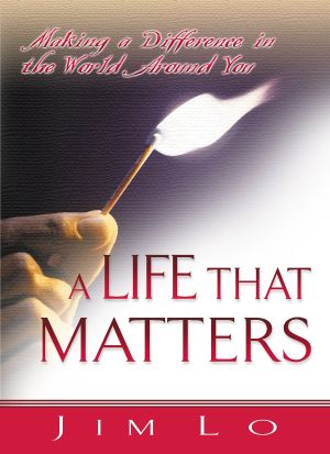 A Life That Matters: Making a Difference in the World Around You (Good Start Series)