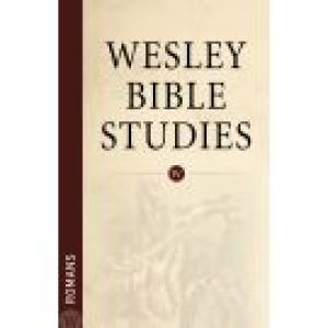 Wesley Bible Studies: Romans