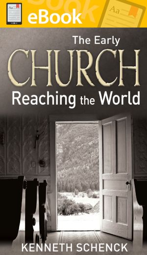 The Early Church Reaching the World  **E-BOOK**