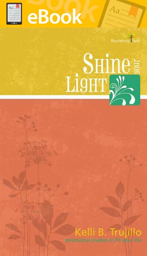 Shine Your Light **E-BOOK** (Flourishing Faith Devotional Studies)