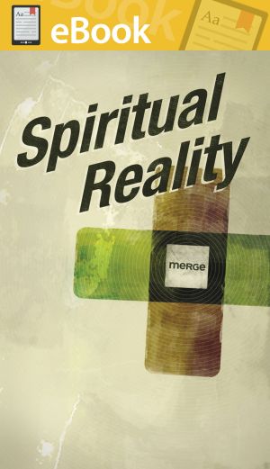 Spiritual Reality **E-BOOK** (Merge - Small Group Studies for Young Adults)