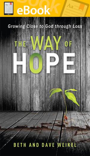The Way of Hope: Growing Close to God through Loss **E-BOOK**