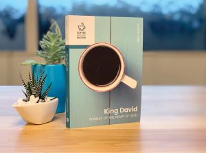King David: Pursuit of the Heart of God (Coffee with the Pastor series)