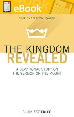 The Kingdom Revealed: A Devotional Study on the Sermon on the Mount **E-BOOK**