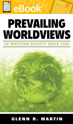 Prevailing Worldviews of Western Society Since 1500 **E-BOOK**