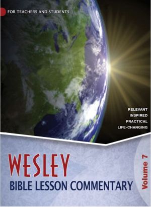 Wesley Bible Lesson Commentary Volume 7